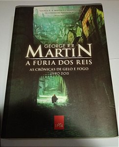 A Fúria dos Reis - George R. R. Martin - vol. 2 Gelo e Fogo