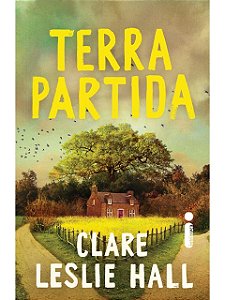 Terra partida - Clare Leslie Hall