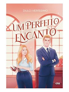 Um perfeito encanto - Dulci Veríssimo