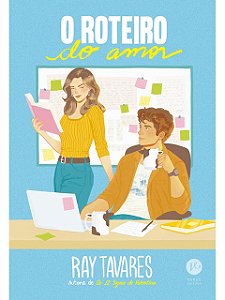 O roteiro do amor - Ray Tavares