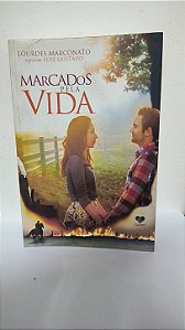 Marcados pela vida - Lourdes Marconato