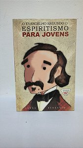 O evangelho segundo o espiritismo para jovens - Laura Bergallo