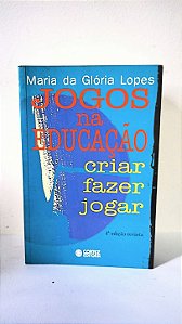 Jogos da educação - Maria da Gloria Lopes
