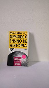 Repensando o ensino de historia - Sonia L. Nikitiuk