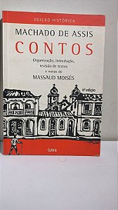 Contos  , Organização,introdução,revisão de textos e  notas de Massaud Moisés - Machado de Assis