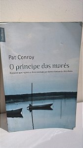 O Príncipe das Marés -  Pat Conroy