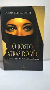 O Rosto Atrás do Véu - Donna Gehrke-White