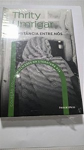 A Distância Entre Nós - Thrity Umrigar