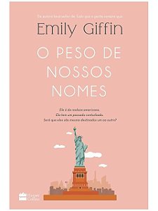 O Peso de Nossos Nomes - Emily Giffin