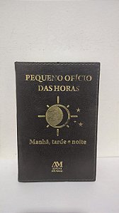 Pequeno Ofício das Horas - Manhã, tarde e noite