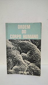 Ordem do Corpo Humano - Tomio Kikuchi