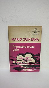 Primavera cruza o rio - Mario Quintana
