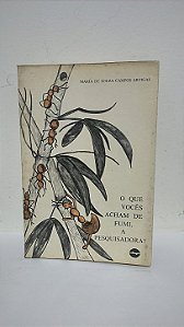 O que vocês acham de Fumi, a pesquisadora? - Maria de Souza Campos Artigas