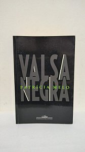 Valsa Negra  - Patrícia Melo