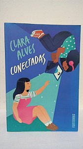​​​​​​​Conectadas -  Clara Alves
