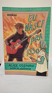 Eu Nasci Pra Isso  - Alice Oseman