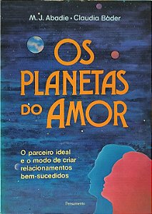 Os Planetas do Amor  -  M. J. Abadie e Claudia Bader