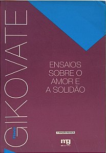 Ensaios sobre o Amor e a Solidão - Flávio Gikovate