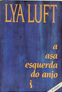 A Asa Esquerda do Anjo - Lya Luft