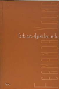 Carta para alguém bem perto -  Fernanda Young