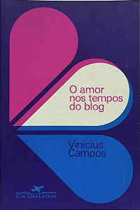 O amor nos tempos do blog - Vinicius Campos