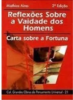 Reflexões Sobre a Vaidade dos Homens - Mathias Aires