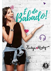 É do babado! - Evelyn Regly