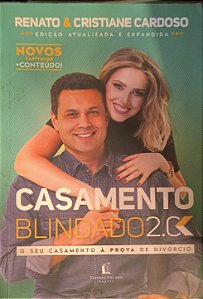 Casamento Blindado 2.0 / O seu casamento à prova de divórcio  - Renato & Cristiane Cardoso