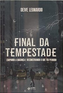 Final da Tempestade - Limpando a bagunça e reconstruindo o que foi perdido -  Deive Leonardo