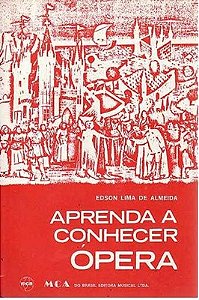 Aprenda A Conhecer Ópera - Edson Lima de Almeida