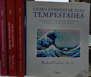 Kit Não Faça Tempestade em Copo D'Água - 4 Volumes - Richard Carlson