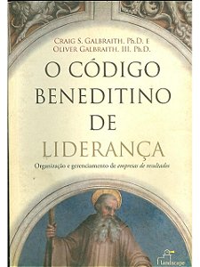 O Código Beneditino de Liderança - Craig S. Galbraith (marcas)