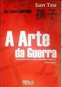 A Arte da guerra - Sun Tzu - os 13 capítulos W. Buch