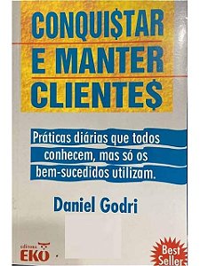 Conquistar e Manter Clientes - Daniel Godri