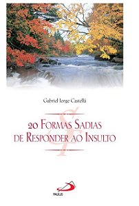20 formas sadias de responder ao insulto - Gabriel Jorge Castellá (marcas)
