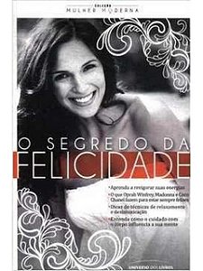 O Segredo da Felicidade - Mulher Moderna