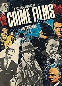 A Pictorial History of Crime Films - Ian Cameron (Em inglês)