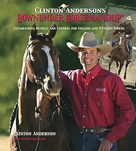 Clinton Anderson's - Downunder Horsemanship (em inglês)