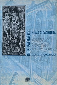 Dois Palhaços e uma Alcachofra -  Moacir Amâncio