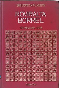 Bhagavad-Gîtâ -  Tradução Roviralta Borrel
