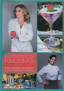 Alimentos Funcionais - Dra. Dayse Caldeira & Chef Letícia Vilardo