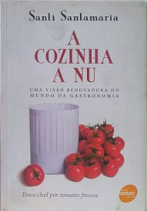 A Cozinha a Nu  - Santi Santamaria