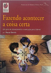 Fazendo acontecer a coisa certa - Pascal Dennis