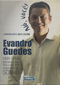 Alô, você! : Conquiste seu lugar - Evandro Guedes