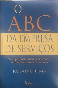 O ABC da Empresa de Serviços - Rosalvo Lima