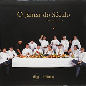 O Jantar do Século - Mariella Lazaretti
