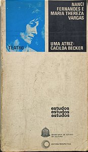 Uma Atriz: Cacilda Becker - Nanci Fernandes e Maria Thereza Vargas