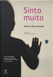 Sinto muito - Nuno Lobo Antunes
