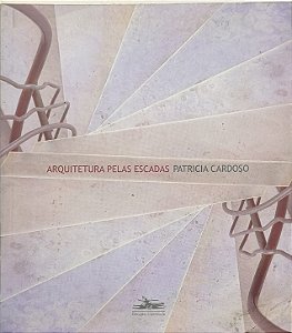 Arquitetura pelas Escadas - Patricia Cardoso