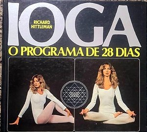 Ioga o Programa de 28 Dias - Richard Hittleman